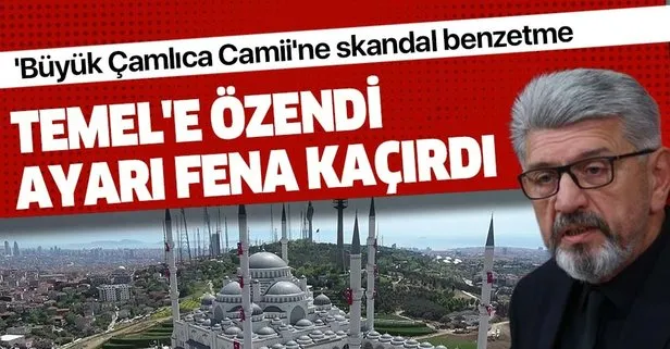 Saadet Partisi İstanbul Milletvekili Cihangir İslam, Büyük Çamlıca Camisi’ne dil uzattı