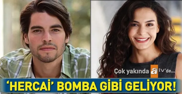 Atv'nin yeni bombası: Hercai | Yeni dizi Hercai'nin oyuncu kadrosunda kimler var?-1