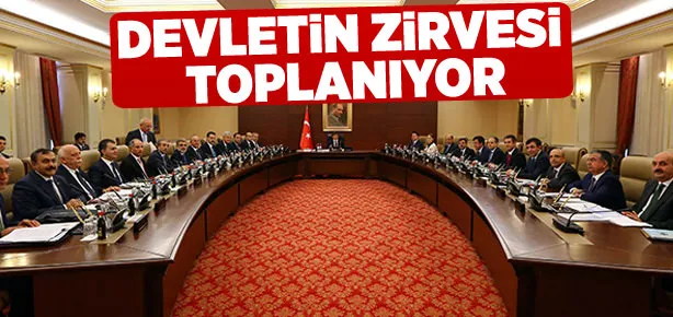 Devletin zirvesi toplanıyor
