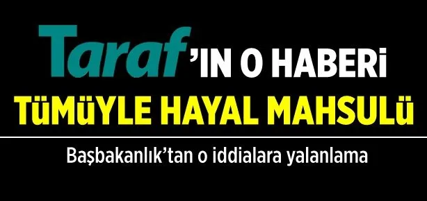 Başbakanlık’tan Taraf’ın ’Gizliarşiv’ haberine yalanlama