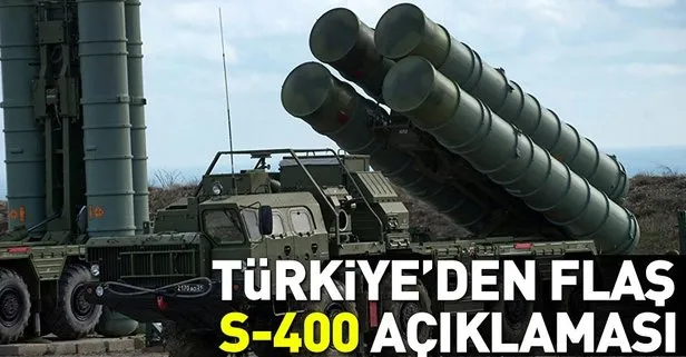 Türkiye'den flaş S-400 füzeleri açıklaması!