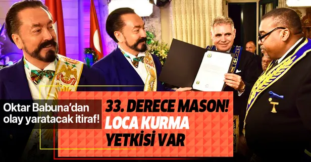 Son dakika: Oktar Babuna'dan olay yaratacak itiraf: Adnan Oktar 33. derece Mason