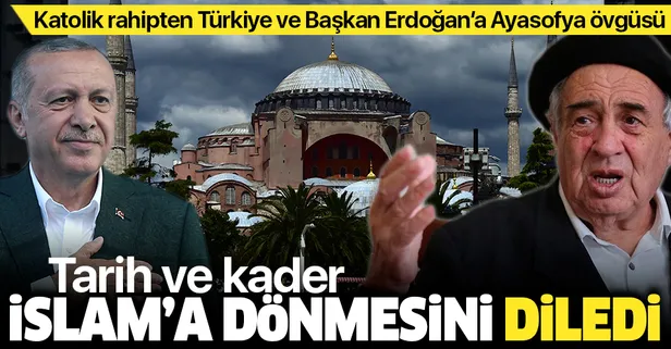 Katolik rahip Manuel Musellem'den Türkiye'ye ve Başkan Erdoğan'a Ayasofya övgüsü