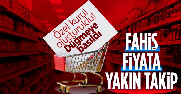 Fahiş fiyat artışlarına yakın takip! Düğmeye basıldı kurul oluşturuldu