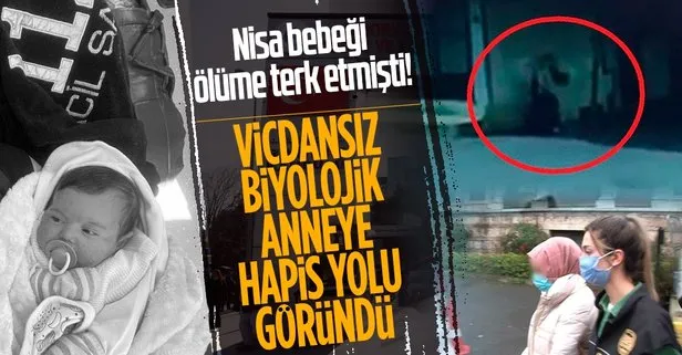 Nisa bebeği ölüme terk etmişti! İşte istenen ceza