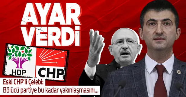 Eski CHP Milletvekili Mehmet Ali Çelebi'den CHP'ye tepki: Bölücü partiyle yakınlaşmasını doğru bulmuyoruz