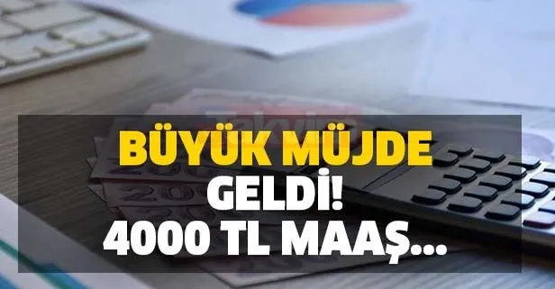 Herkes çok merak ediyordu. Tek tek açıklandı 4000 TL maaş...