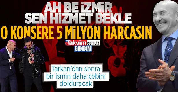 CHP'li İzmir Büyükşehir Belediyesi Başkanı Tunç Soyer halkın parasını yine konserlere döktü! Tarkan'dan sonra şimdi de Gülşen'e 5 milyon TL