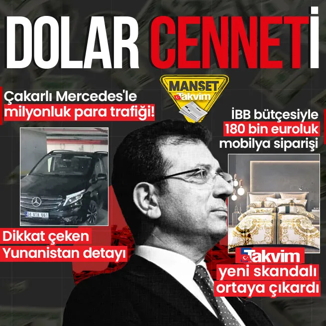 TAKVİM yeni skandalı ortaya çıkardı | Çakarlı Mercedesle milyonluk para trafiği! Banka müdürünün MASAK uyarısı sonrası İmamoğlunun paraları Yunanistana mı kaçırıldı?