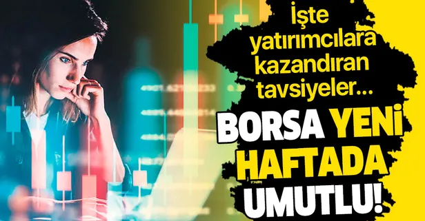 Borsada yeni hafta umutlu | Borsada kazandıran tavsiyeler