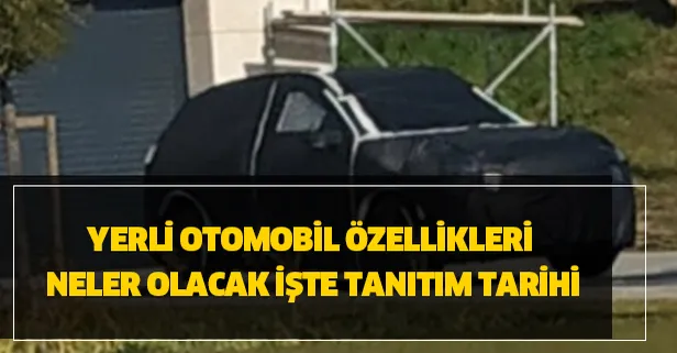 Yerli otomobil ne kadar, ne zaman satışa sunulacak? Yerli otomobil özellikleri neler olacak? İşte tanıtım tarihi