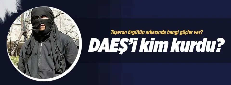 DAEŞ’i uluslararası güçler kurdu