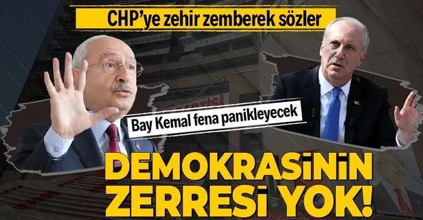 Muharrem İnce’den CHP’ye zehir zemberek sözler: Demokrasinin zerresi yok!