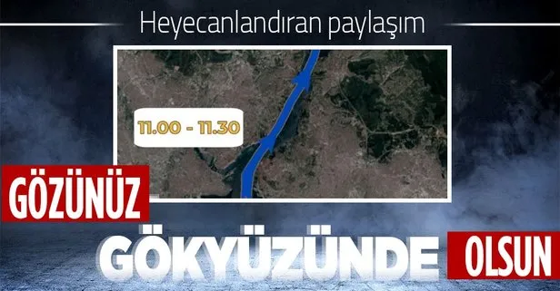 Milli Savunma Bakanlığı saat verdi: Gözünüz gökyüzünde olsun