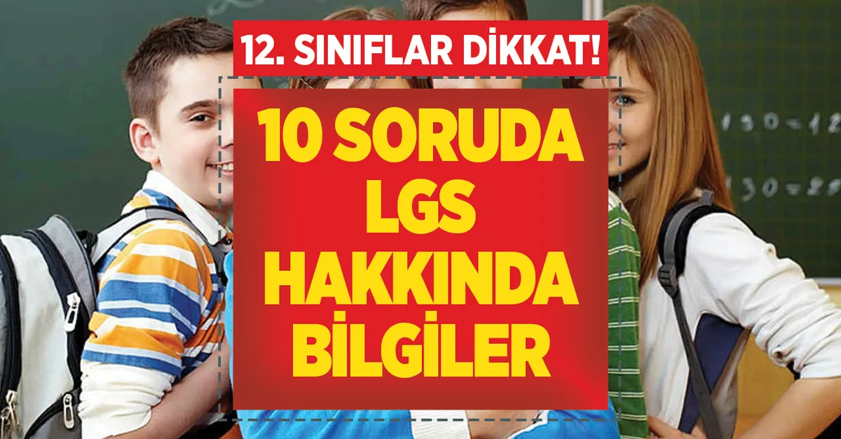 Bu cevaplar LGS’de başarıya götürüyor! 10 soruda tüm bilgiler...  Liselere Geçiş Sistemi sınavı hakkında ne biliyorsunuz?