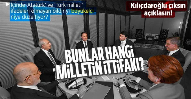 Kılıçdaroğlu içinde 'Atatürk' ve 'Türk Milleti' ifadelerinin yer almadığı mutabakat bildirisini hangi büyükelçiye düzelttirdi?