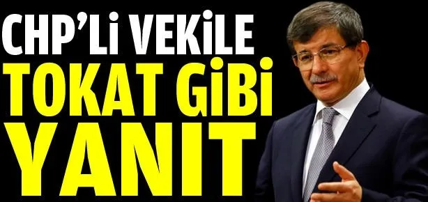 CHP’li vekilin o sözlerine tokat gibi cevap