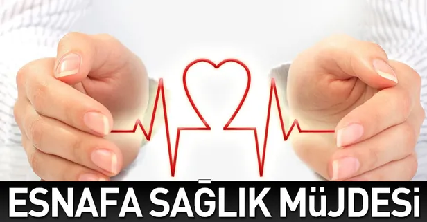 Esnafa sağlık müjdesi
