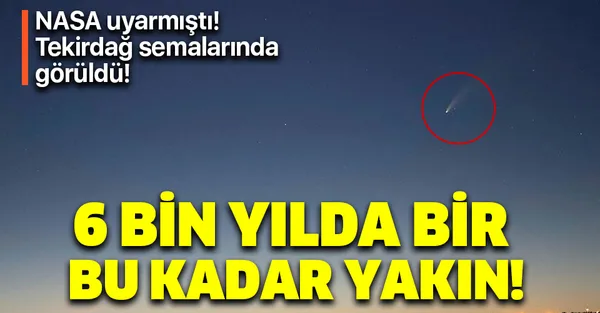 NASA duyurmuştu! 6 bin yılda bir görülen Neowise kuyruklu yıldızı Tekirdağ'da fotoğraflandı!-1