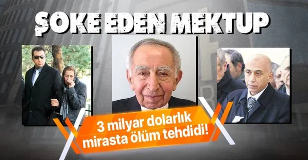 Mehmet Salih Tatlıcı’nın 3 milyar dolarlık mirasında ölüm tehdidi! Şoke eden mektup gün yüzüne çıktı!