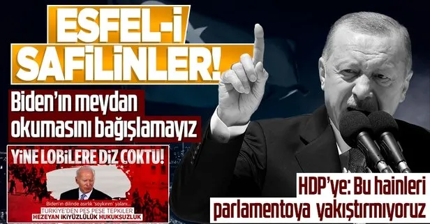Asılsız Ermeni iddialarına sığınıp soykırım yalanına soyunanlara Başkan Recep Tayyip Erdoğan’dan sert tepki! Biden, HDP, Garo Paylan...