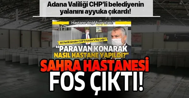 CHP’li Adana Büyükşehir Belediyesi Başkanı Zeydan Karalar’ın ’sahra hastanesi’ fos çıktı! Adana Valiliği açıklama yaptı
