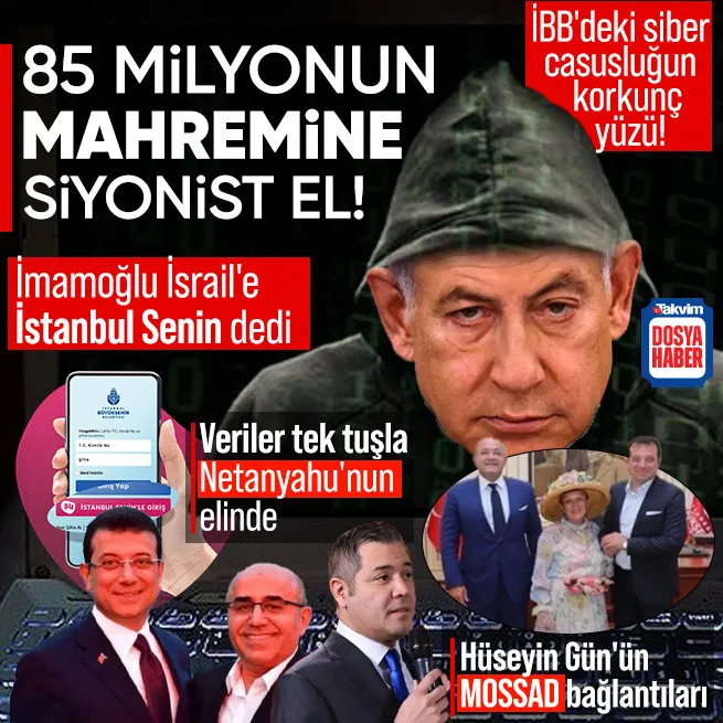 İBBdeki siber casusluğun korkunç yüzü! İmamoğlu İsraile İstanbul Senin dedi: 85 milyonun mahremine siyonist el | Hüseyin Günün MOSSAD bağı