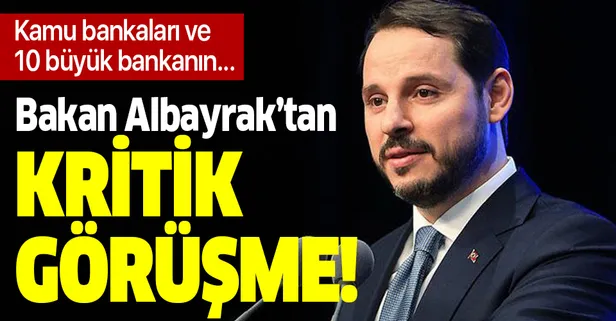 Son dakika: Hazine ve Maliye Bakanı Berat Albayrak'tan banka genel müdürleri ile kritik görüşme!