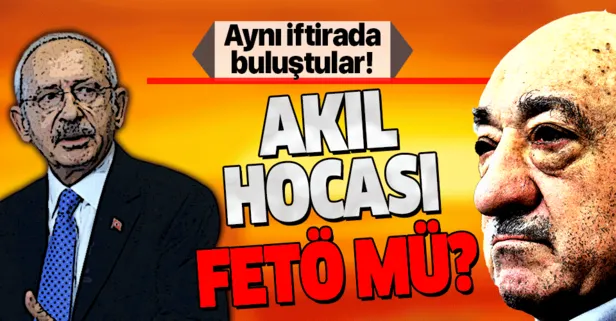 Kılıçdaroğlu'nun akıl hocası FETÖ elebaşı mı?