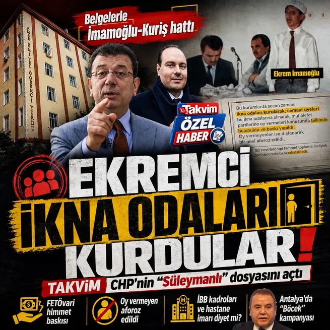 TAKVİM İmamoğlu-Kuriş hattını belgeledi! Ekremci ikna odaları kurup himmet topladılar: İBBdeki Süleymancı kontenjan ve imar diyeti