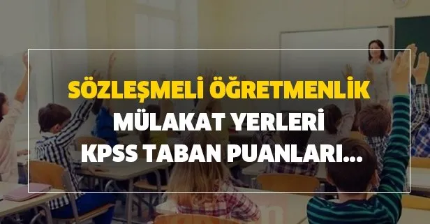 MEB Sözleşmeli öğretmenlik KPSS taban-tavan puanları! 20 bin sözleşmeli öğretmenlik mülakat yerleri 2020 e devlet sorgulama!