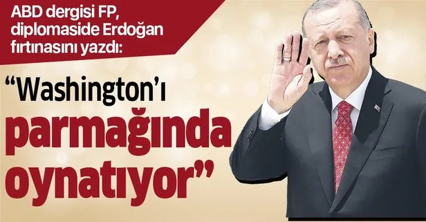 FP: Erdoğan Washington'ı parmağında oynatıyor!