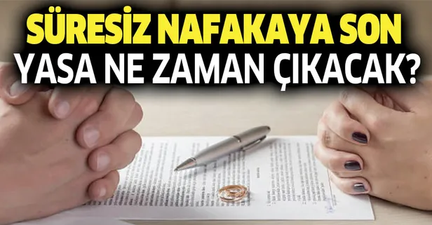 Süresiz nafakaya son verecek madde ikinci yargı paketinde! Nafaka yasası ne zaman çıkacak? Süre ne kadar olacak?-1