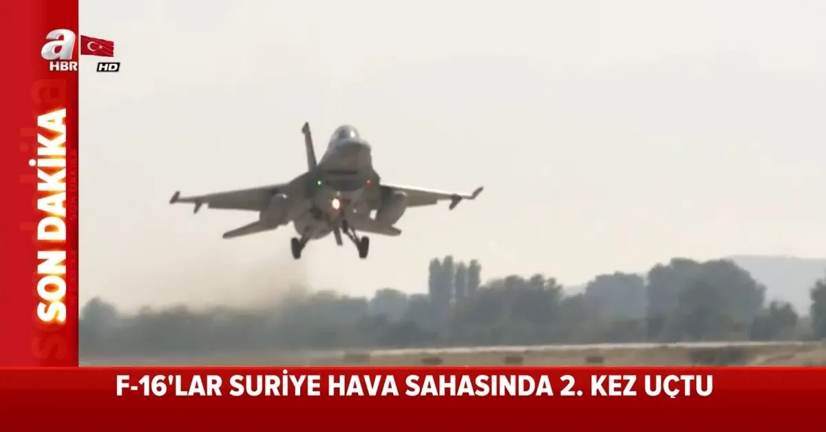 Son dakika! Türk F-16'lar Suriye hava sahasında 2. kez uçtu