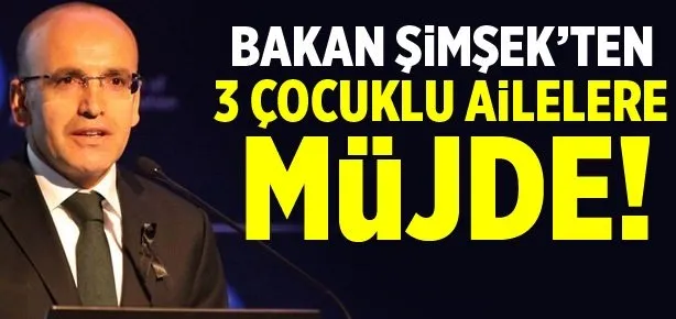 Bakan Şimşek’ten üç çocuklu ailelere vergi indirimi müjdesi
