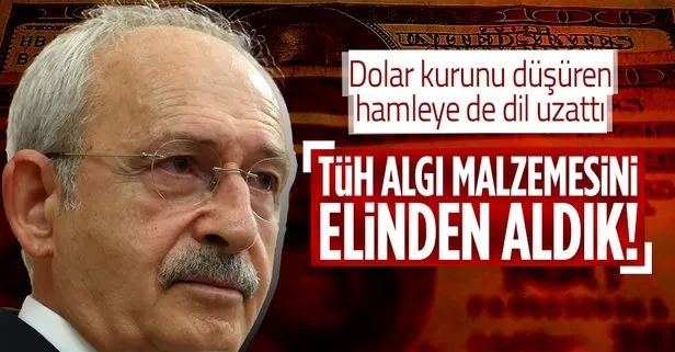 Döviz kuru üzerinden algı yapan CHP Genel Başkanı Kemal Kılıçdaroğlu doları düşüren hamleyi de beğenmedi!