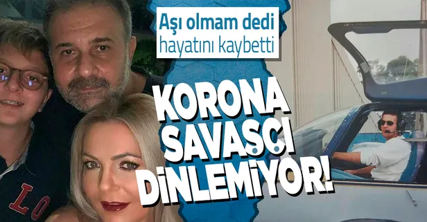 Son dakika: Koronavirüs aşısı olmam dedi koronavirüsten öldü! Kuzeni isyan etti: Korona savaşçı dinlemiyor