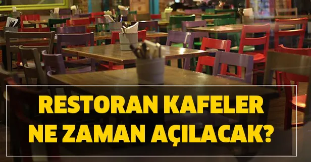 Restoranlar kafeler bu hafta açılacak mı? Starbucks, Nero, kafeler, restoranlar ne zaman açılacak?