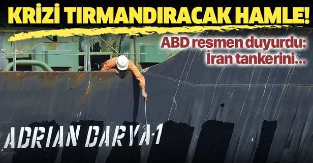 ABD, İran tankerini yaptırım listesine aldı