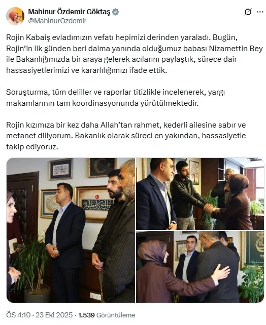 aile-ve-sosyal-hizmetler-bakani-goktas-rojin-kabaisin-ailesini-kabul-etti-sureci-hassasiyetle-takip-ediyoruz-1761227706030.jpeg Aile ve Sosyal Hizmetler Bakanı Göktaş, Rojin Kabaiş'in ailesini kabul etti: Süreci hassasiyetle takip ediyoruz-3