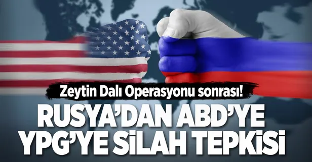 Rusya'dan ABD'ye 'YPG'ye silah' tepkisi!