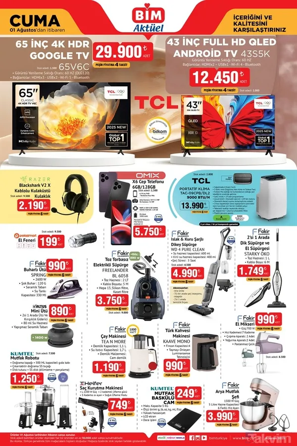 Bim Aktüel 1 Ağustos 2025 Cuma Kataloğu 📺 Elektronik Ürünler 🖥️ Tcl 65 İnç 4K Hdr Google Tv – 29.990 Tl 📺 Tcl 43 İnç Full Hd Qled Android Tv – 12.450 Tl 🎧...