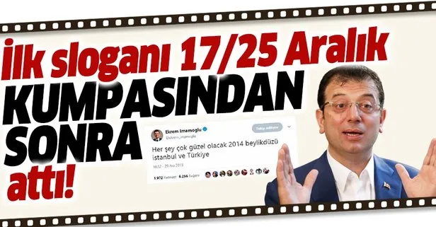 Ekrem İmamoğlu’nun Her şey çok güzel olacak sloganını ilk kez 17/25 Aralık kumpasından sonra kullandığı ortaya çıktı
