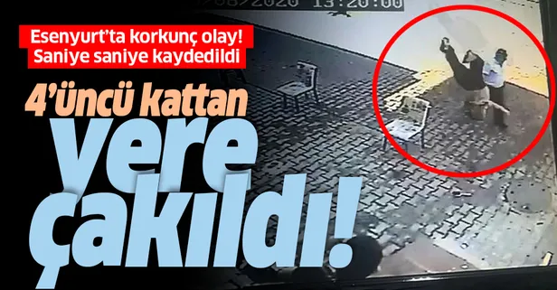 Esenyurt'ta korkunç olay! 4'üncü kattan yere çakıldı