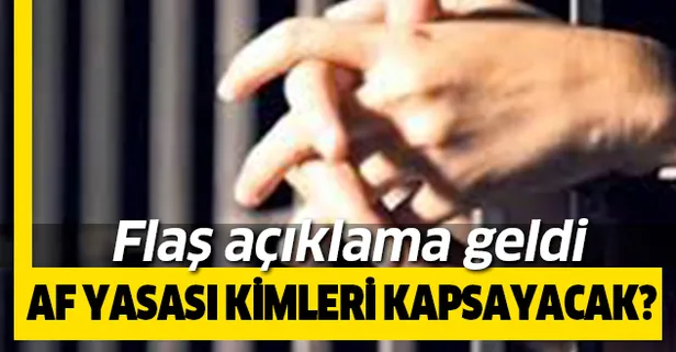 Af yasası ile ilgili yeni gelişmeler son dakika haberleri geliyor