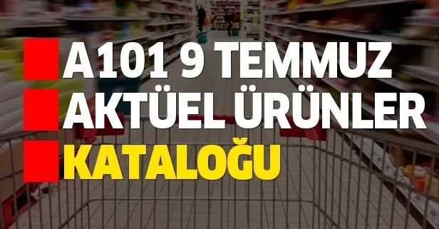 A101 9 Temmuz aktüel kataloğunda yeni fırsatlar!