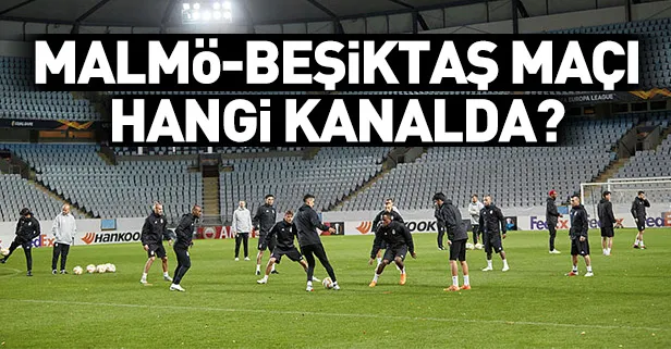 Malmö-Beşiktaş maçı hangi kanalda? Beşiktaş maçı yayın kanalı belli oldu!-1