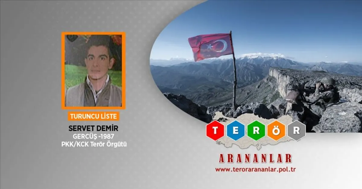 Turuncu Liste'de yer alan terörist Servet Demir etkisiz hale getirildi