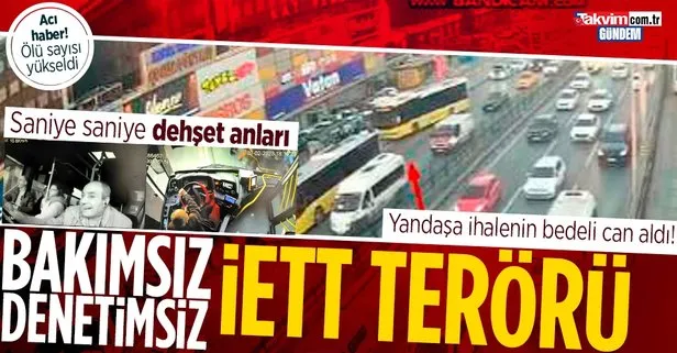 İstanbul’daki ölümlü İETT kazasında ifadeler ve yeni görüntüler ortaya çıktı! Bakımsız İETT otobüsü dehşet saçmıştı! Şoför tutuklandı
