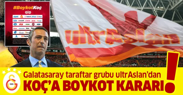 Galatasaray taraftar grubu ultrAslan’dan Koç’a boykot kararı!
